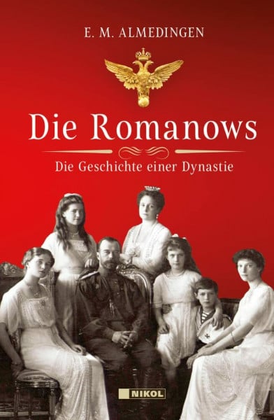 Almedingen, E.M. Die Romanows: Die Geschichte einer Dynastie