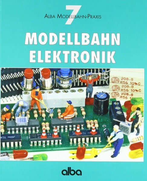 Oerttel, Burkhard Modellbahn - Elektronik (AMP - Alba Modellbahn-Praxis)