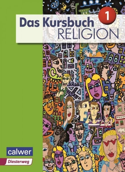 Rupp, Hartmut Das Kursbuch Religion 1 - Ausgabe 2015: Schulbuch für die 5./6. Klasse (Das Kursbuch Religion - Ausgabe 2015)