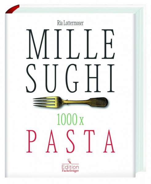 Lottermoser-Fetzer, Ria Mille-Sughi - 1000 x Pasta
