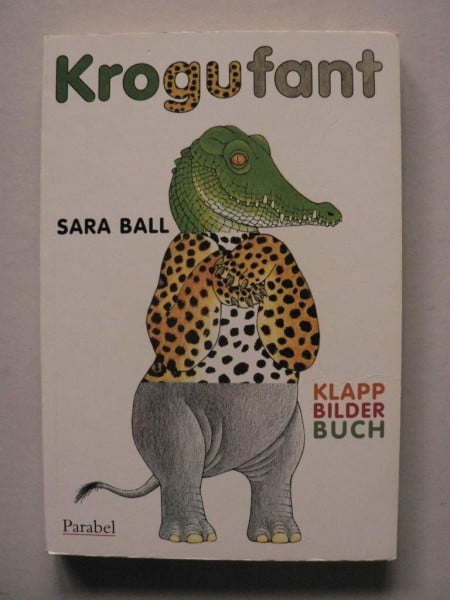 Ball, Sara Krogufant: Klappbilderbuch