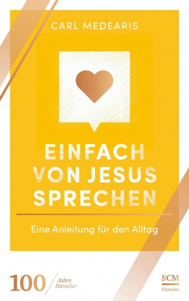 Leisering, Doris C. Einfach von Jesus sprechen: Eine Anleitung für den Alltag (100 Jahre Hänssler)