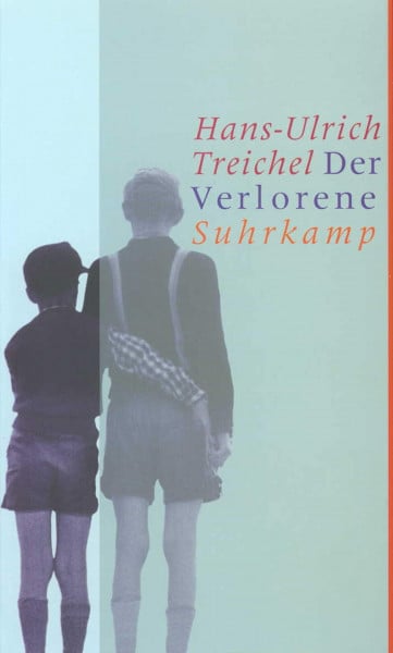 Treichel, Hans-Ulrich Der Verlorene: Erzählung