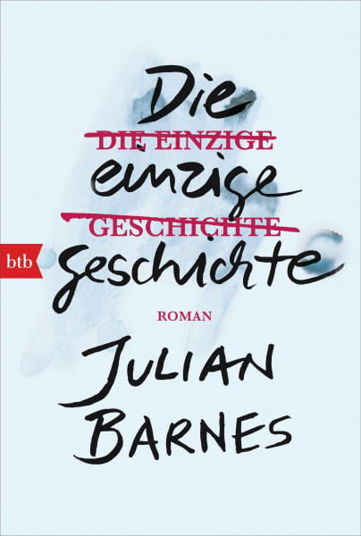 Barnes, Julian Die einzige Geschichte: Roman
