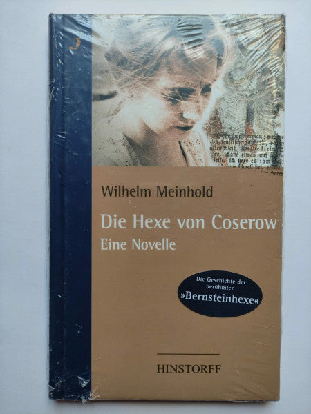 Wilhelm Meinhold Die Hexe von Coserow: Eine Novelle. Nachw. v. Winfried Freund