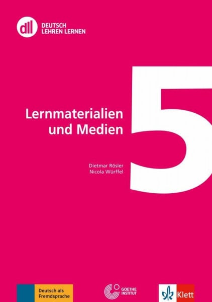 Rösler, Dietmar DLL 05: Lernmaterialien und Medien: Buch mit DVD (DLL - Deutsch Lehren Lernen: Die Fort- und Weiterbildungsreihe des Goethe-Instituts)