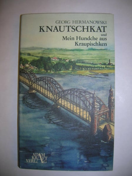 Hermanowski, Georg Knautschkat und Mein Hundche aus Kraupischken