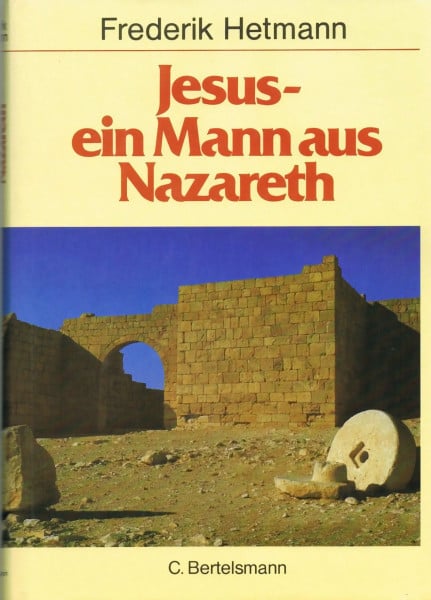 Hetmann, Frederik Jesus - ein Mann aus Nazareth