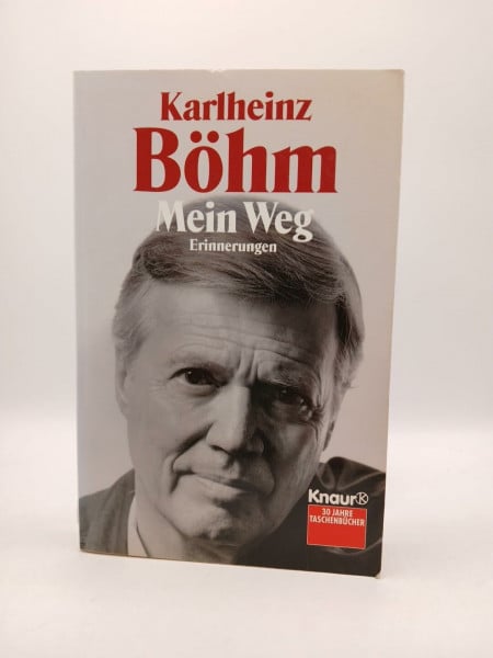 Böhm, Karlheinz Mein Weg Erinnerungen
