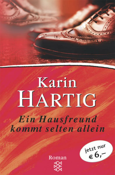 Hartig, Karin Ein Hausfreund kommt selten allein: Roman