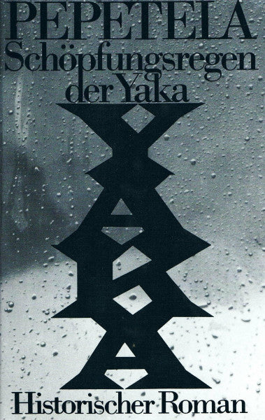 Klaus Laabs Schöpfungsregen der Yaka - Historischer Roman