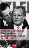 Schreiber, Hermann Kanzlersturz. Warum Willy Brandt zurücktrat