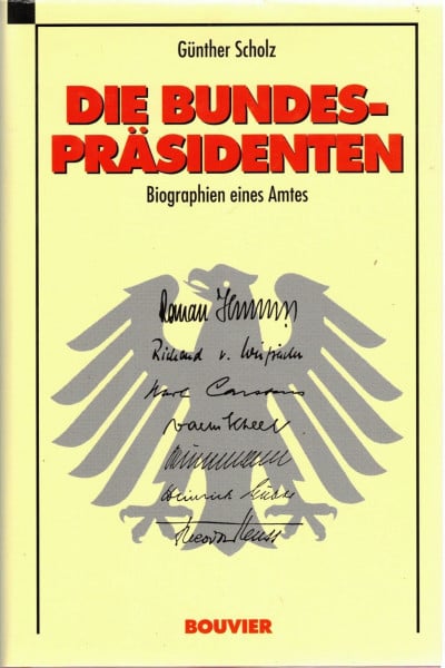 Scholz, Günther Die Bundespräsidenten: Biographien eines Amtes