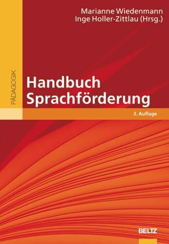 Wiedenmann, Marianne Handbuch Sprachförderung: Basiswissen, integrative Ansätze, Praxishilfen, Spiel- und Übungsblätter für den Unterricht (Beltz Handbuch)