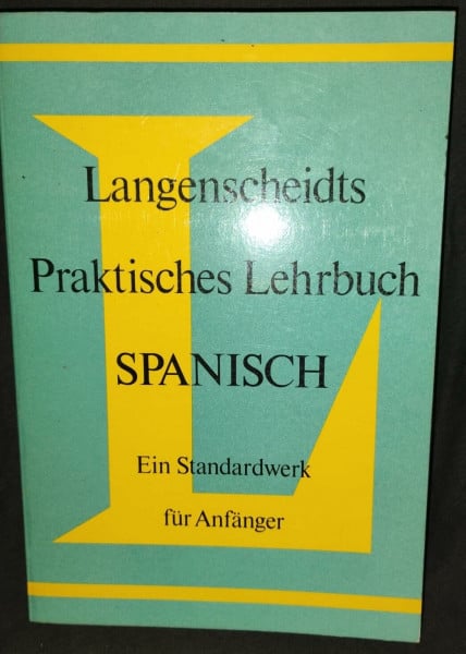 Langenscheidts praktisches Lehrbuch Spanisch. Ein Standardwerk für Anfänger - ZUGABEN: Langenscheidts Kurzgrammatik Spanish UND Flirt Sprachführer Spanisch