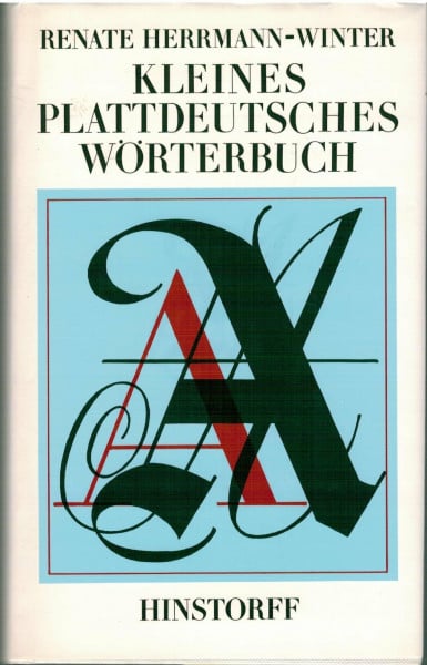 Renate Herrmann-Winter Plattdeutsch-hochdeutsches Wörterbuch: Für den mecklenburgisch - vorpommerschen Sprachraum (Hinstorff Bökerie / Niederdeutsche Literatur)