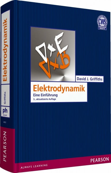 Griffiths, David J. Elektrodynamik: Eine Einführung (Pearson Studium - Physik)