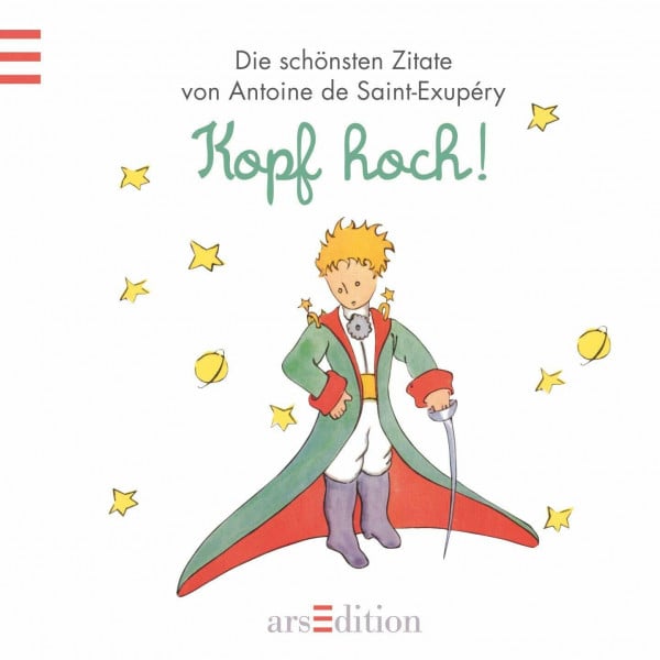 de Saint-Exupéry, Antoine Kopf hoch!: Der Kleine Prinz: Die schönsten Zitate von Antoine de Saint-Exupéry (Kleiner Prinz Minibücher)