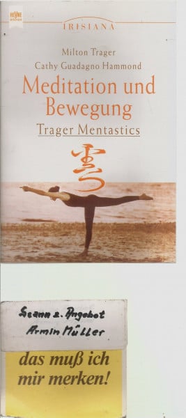 Trager, Milton Meditation und Bewegung