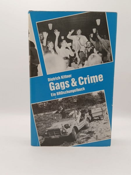 Kittner, Dietrich Gags & Crime: BRDschungel-Buch. Band 2