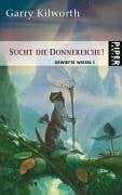 Kilworth, Garry Sucht die Donnereiche!: Gewiefte Wiesel 1 (Piper Taschenbuch, Band 6580)