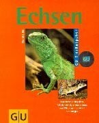 Jes, Harald Echsen: Faszinierende Reptilien. Mit der richtigen Ausstattung und Pflege geht es ihnen rundum gut