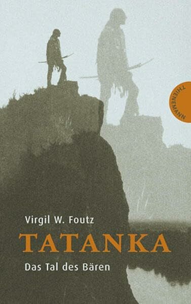 Virgil W. Foutz Tatanka. Das Tal des Bären