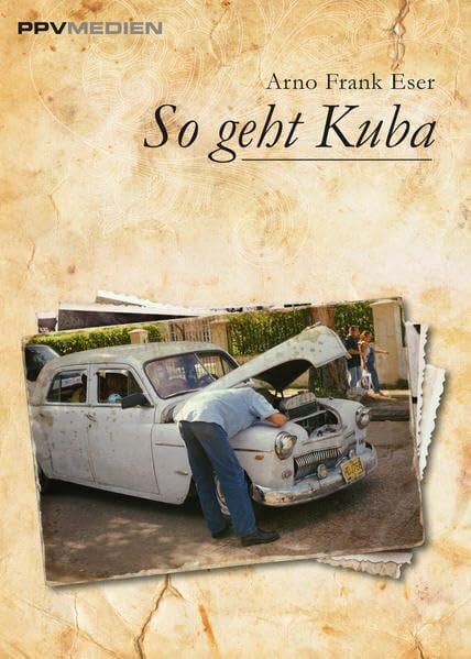 Arno Frank Eser So geht Kuba
