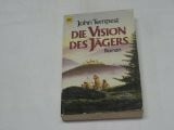 John Tempest Die Vision des Jägers. Roman.
