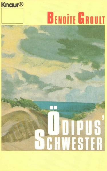 Benoîte Groult Ödipus' Schwester (Knaur Taschenbücher. Frauenbücher)