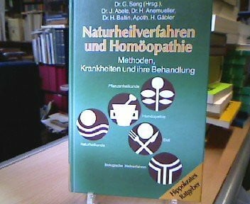 Seng, Gunther Naturheilverfahren und Homöopathie : Methoden, Krankheiten u. ihre Behandlung , Naturheilkunde, Pflanzenheilkunde, Homöopathie, biolog. Heilverfahren, Diät.
