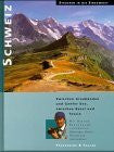 Kreutzkamp, Dieter Schweiz: Zwischen Graubünden und Genfer See, zwischen Basel und Tessin