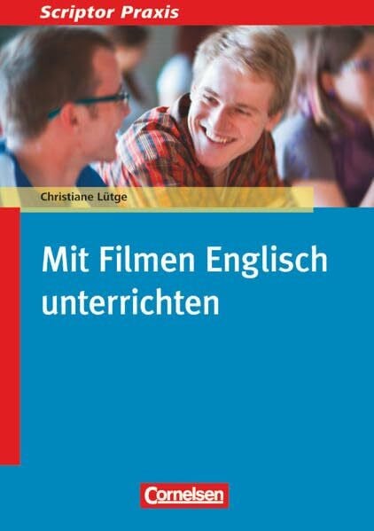 Lütge, Christiane Scriptor Praxis: Mit Filmen Englisch unterrichten - Buch