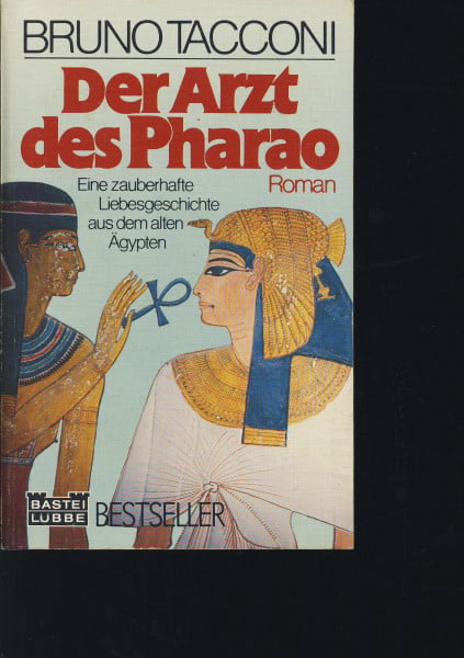 Bruno Tacconi Der Arzt des Pharao (Allgemeine Reihe. Bastei Lübbe Taschenbücher)