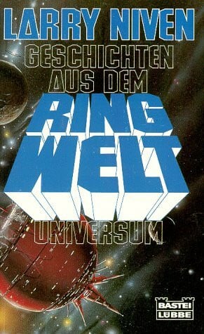 Niven, Larry Geschichten aus dem Ringwelt-Universum (Science Fiction. Bastei Lübbe Taschenbücher)