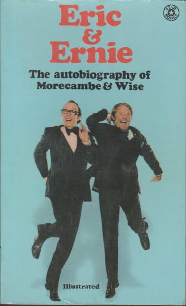 Morecambe, Eric Eric and Ernie