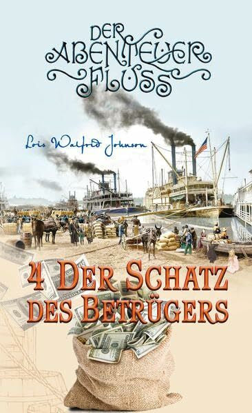 Fett, Andreas Der Schatz des Betrügers: Der Abenteuer-Fluss Band 4