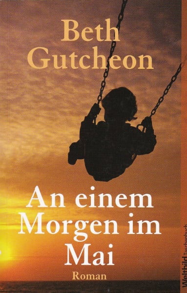 Beth Gutcheon An einem Morgen im Mai