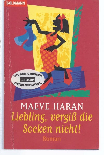 Haran, Maeve Liebling, vergiss die Socken nicht: Ich schenk Dir meinen Mann (Goldmann Aktionen)