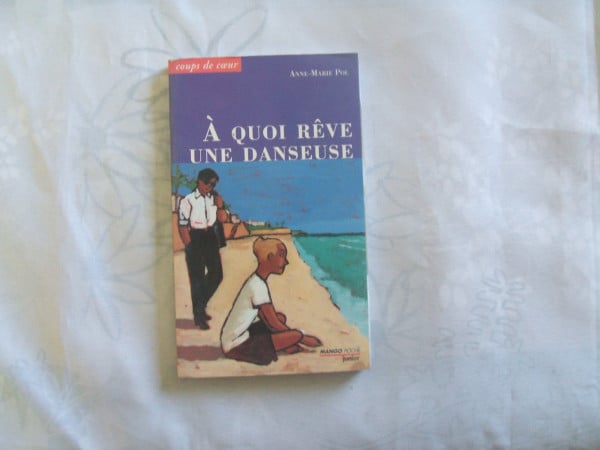 Pol, Anne-Marie A QUOI REVE UNE DANSEUSE ?