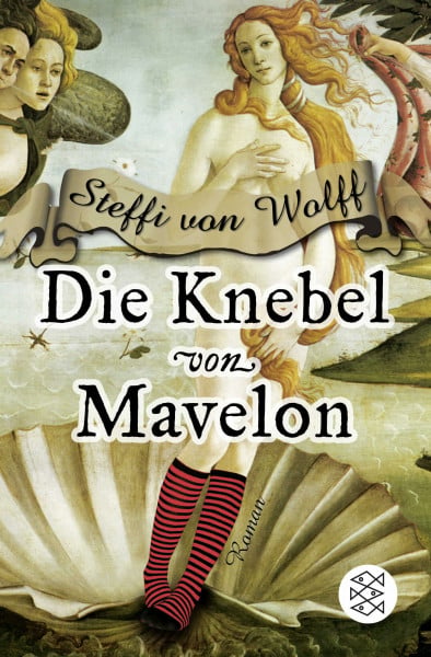 Wolff, Steffi von Die Knebel von Mavelon: Roman