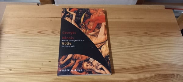Minois, Georges Hölle, Kleine Kulturgeschichte der Unterwelt