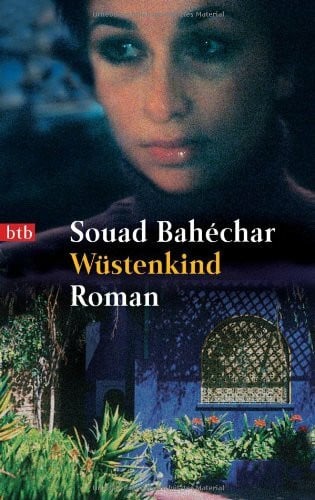 Bahechar, Souad Wüstenkind: Roman