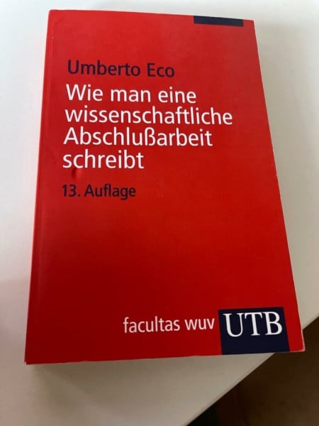 Umberto Eco Wie man eine wissenschaftliche Abschlußarbeit schreibt