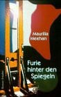 Meehan, Maurilia Furie hinter den Spiegeln: Übers. v. Sabine Bösz (Social Fantasies)