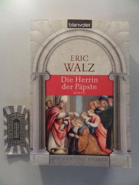 Walz, Eric Die Herrin der Päpste: Roman (Tb-Aktionstitel)