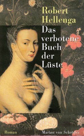 Hellenga, Robert Das verbotene Buch der Lüste