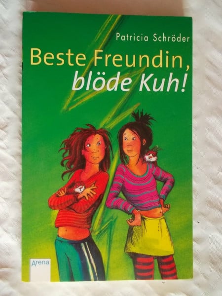 Schröder, Patricia Beste Freundin, blöde Kuh! (Arena Taschenbücher)