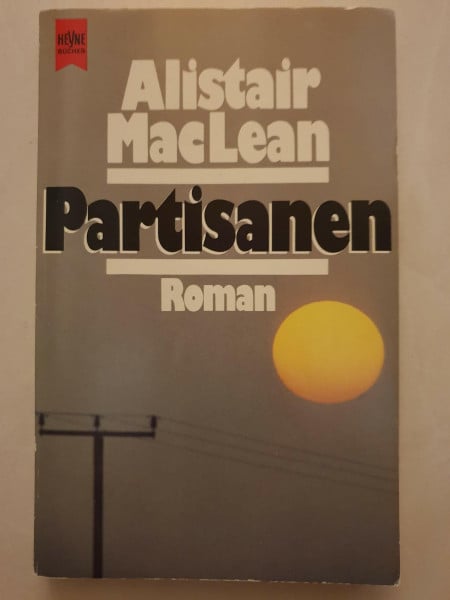 MacLean, Alistair Partisanen (Heyne Allgemeine Reihe (01))