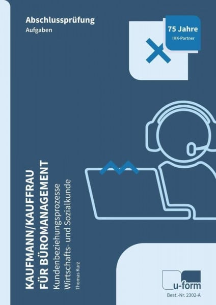 Kurz, Thomas Kaufmann/Kauffrau für Büromanagement: Prüfungstrainer Abschlussprüfung Teil 2 - Kundenbeziehungsprozesse / Wirtschafts- und Sozialkunde